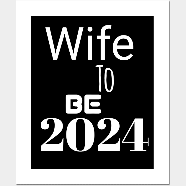 Wife to be in 2024 Wall Art by Spaceboyishere